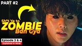 SWEET HOME K-Drama Explored | Zombie Mystery REVEALED | Ep. 3 & Ep. 4 Explained in Hindi
