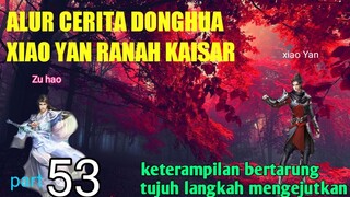 Batle Through The Heavens  S 20 Part 53 Ranah Kaisar | Tujuh Langkah Mengejutkan