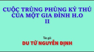 02 Cuộc trùng phùng kỳ thú của một gia đình H.O