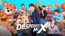 🇰🇷I EP 4 Desperate Mr. X (2022) English Sub