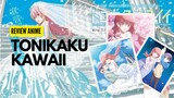 Review Anime Tonikaku kawaii 🥰