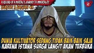 UJIAN TERAKHIR JIKA INGIN BERTAMBAH KUAT |  A Record of A Mortal’s Journey to Immortality Part 43