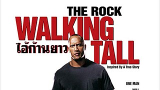 Walking Tall | ไอ้ก้านยาว (2004) พากย์ไทย