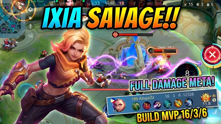 Ixia Savage!! 💥 Build MVP 16/3/6, Full Damage Meta! ⚡ Auto Hancurkan Musuh & Push Rank Cepat 🏆