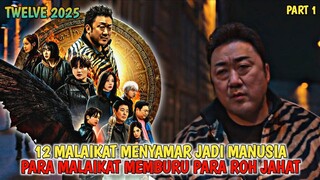 12 MALAIKAT MENYAMAR JADI MANUSIA UNTUK MEMBURU ROH JAHAT | TWELVE FULL MOVIE | ALUR CERITA FILM