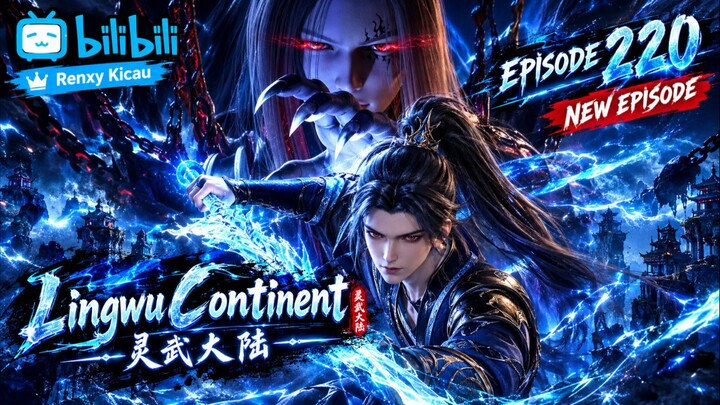 Lingwu Continent episode 220 SUB INDO