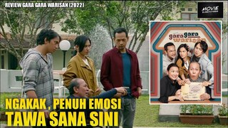 REVIEW GARA GARA WARISAN (2022) - NANGIS DAHULU TERTAWA KEMUDIAN