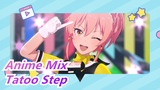 [Anime Mix |AMV]Tatoo Step