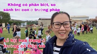 Lễ hội hoá trang ở trường/không có phân biệt so sánh trẻ ở Pháp/Cuộc sống pháp/du lịch pháp