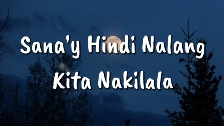 Sana'y Hindi Nalang Kita Nakilala (Lyrics Video) [TikTok] 🎵