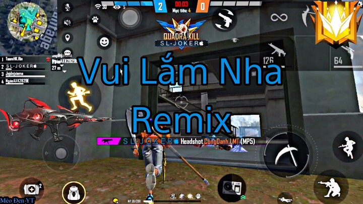 Vui Lắm Nha Remix Nhạc Hot Tik Tok X Free Fire | Mèo Đen YT