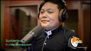 Suddenly | Fr. Christopher Esquibel