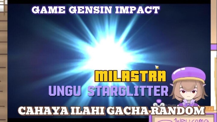 Cahaya ilahi random gacha milastra