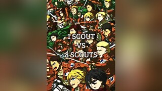 1 Scout Vs 8 Scouts scout aot debate fyp edit fypシ viral anime animeedit aotedit foryou AttackOnTit