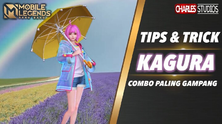 TIPS & TRICK KAGURA Mobile Legends 2021