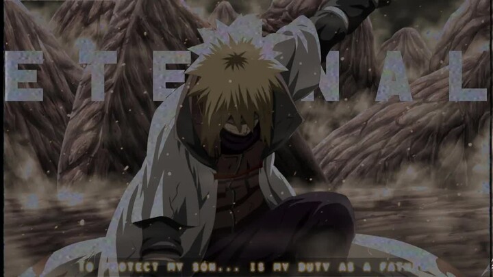 Minato Namikaze AMV ｜ Eternal