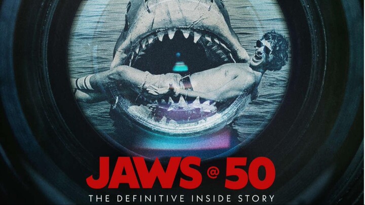 Jaws @ 50꞉ The Definitive Inside Story
