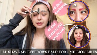 SHAVING MY EYEBROWS BALD FOR 1 MILLION LIKES (I tried different eyebrows too)
