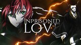 [AMV] Inprisoned Love