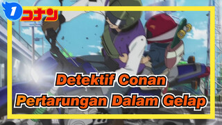 [Detektif Conan: Peluru Merah] Pertarungan Dalam Gelap_A1