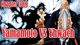 Bleach Chapter 508 Yamamoto VS Yhwach