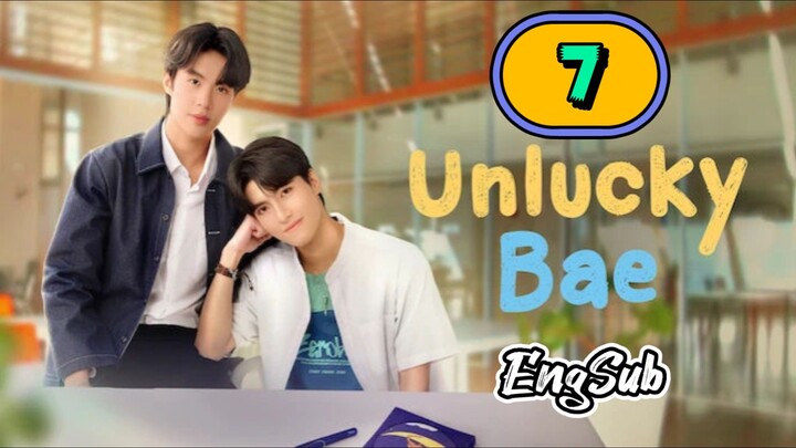 [UNCUT] UNLUCKY BAE | EPISODE 7