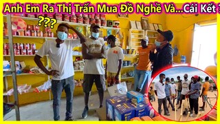 Công Giáp || Đưa Anh Em Ra Thị Trấn Mua Đồ Nghề Và … Cái Kết ?