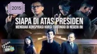 Siapa Di Atas President (2015)