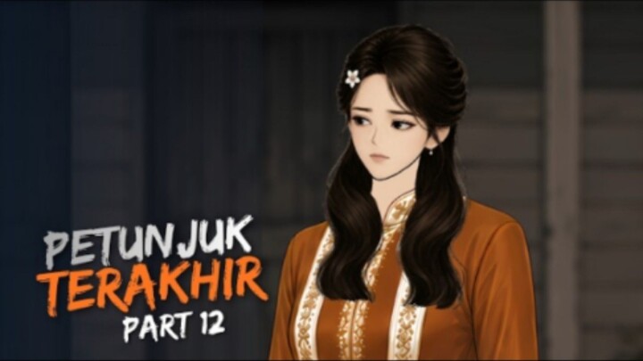 PETUNJUK TERAKHIR PART 12 - Drama Animasi