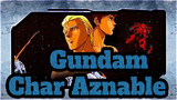 Gundam|[SEDIH]Pahlawan Mati, Selamat Tinggal...-Char Aznable Berjalan Menuju Akhir