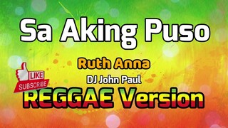Sa Aking Puso - Ruth Anna Cover ft DJ John Paul REGGAE Version