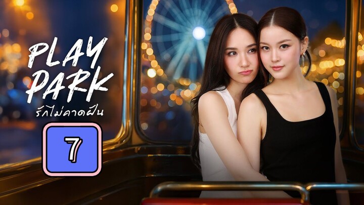 Play Park Full Episode 7