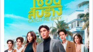 CATCH ME BABY EP 3 ENG SUB
