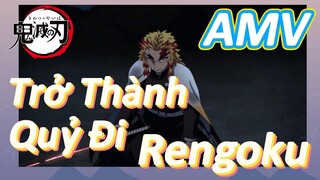 [Thanh Gươm Diệt Quỷ] AMV | Trở Thành Quỷ Đi, Rengoku