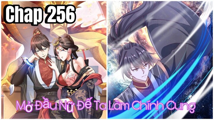 Triệu Hoán Thành Phu Quân Nữ Đế - Mở Đầu Nữ Đế Ta Làm Chính Cung - Tập 256 | Đế Chế Manga