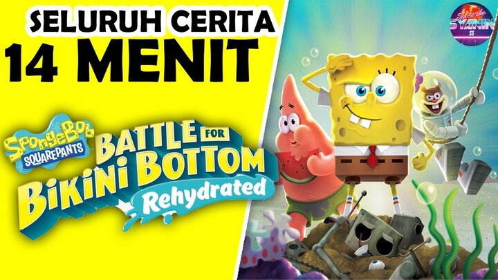 Seluruh Alur Cerita SPONGEBOB SQUAREPANTS Battle For Bikini Bottom Rehydrated Game Hanya 14 MENIT !!