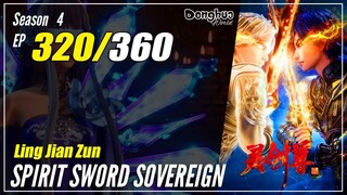 【Ling Jian Zun】 S4 EP 320 (420) - Spirit Sword Sovereign |  1080P