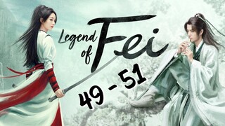 Le✨gend Of Fe🌟i Episode 49 - 51 END