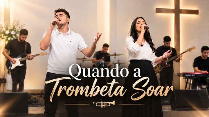 🎺 QUANDO A TROMBETA SOAR | Louvor Gospel | Uma Canção Sobre a Volta de Cristo 🙏✨