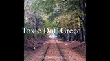 Toxic Dot -Greed