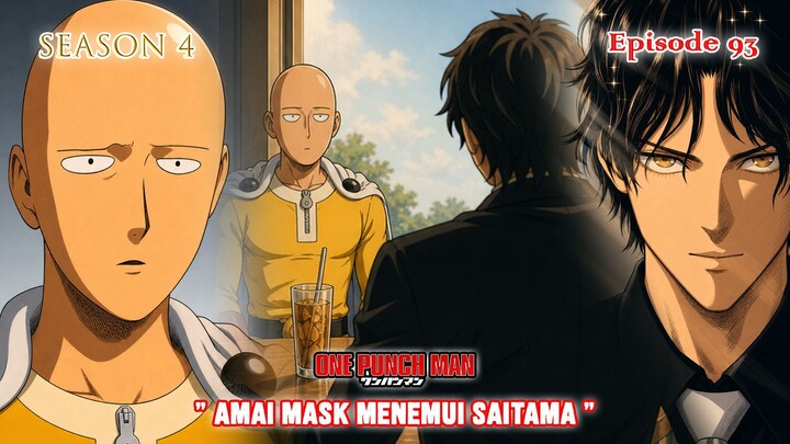 Alur Cerita One Punch Man (Season 4) - Episode 93 - " Amai Mask Menemui Saitama "