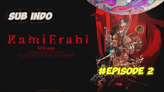 Episode 2 God.App (Kamierabi) Sub Indo