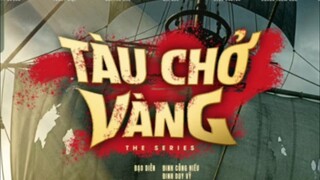 Tàu chở vàng phần 2 tập 3.3 tại anhemphim.com Hoặc Anh Em phim.net