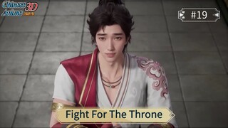 Fight For The Throne Episode 19 Sub Indo