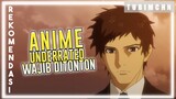 Anime Underrated Ini Wajib Kalian Tonton! | 3 REKOMENDASI ANIME UNDERRATED YANG WAJIB DITONTON