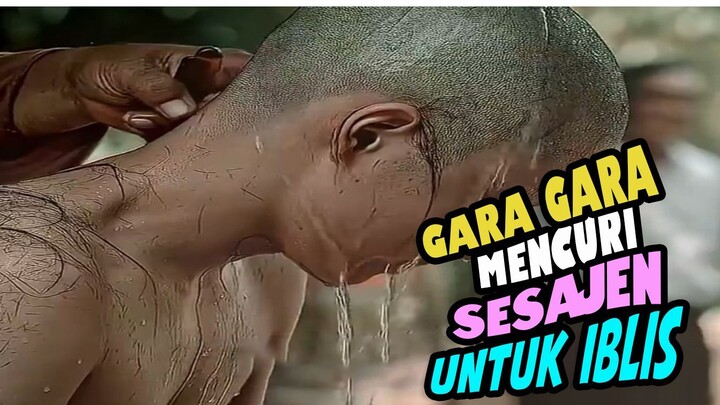 GARA GARA MENCURI SESAJEN UNTUK IBLIS