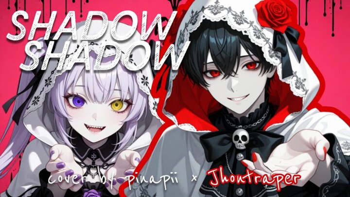 [ Cover ] Shadow Shadow // pinapii x Jhontraper