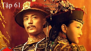 Hậu Cung Như Ý Truyện - Tập 61 | Lồng Tiếng