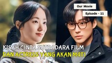 ALUR CERITA DRAMA KOREA " OUR MOVIE " EPISODE - 11