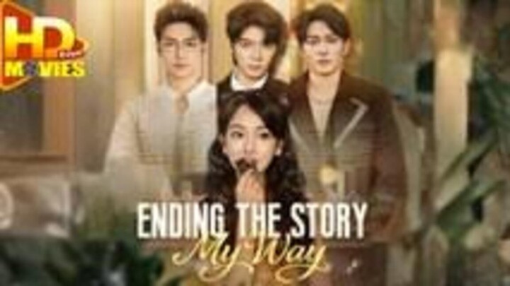Ending the Story My Way Full [ Eng Sub ]